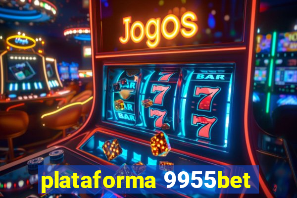 plataforma 9955bet